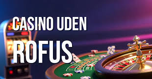 Oplev Danmarks bedste spil uden ROFUS